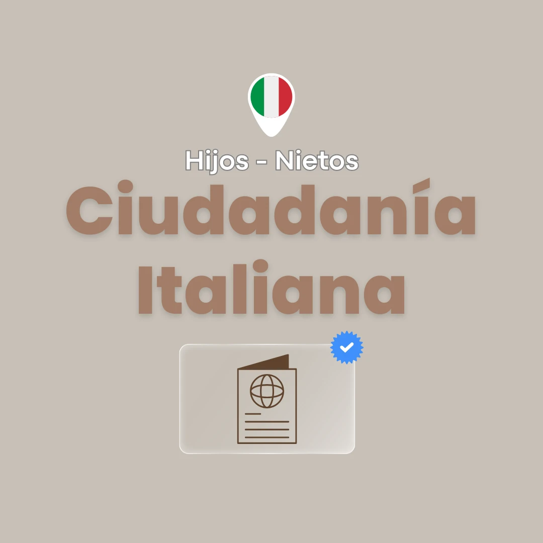 Ciudadanía Italiana Hijos/Nietos