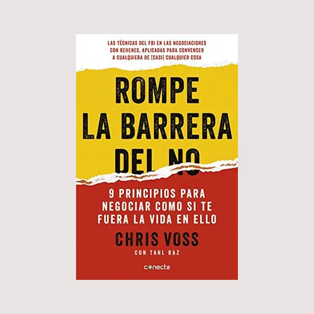 Rompe la barrera del NO (Chris Voss)