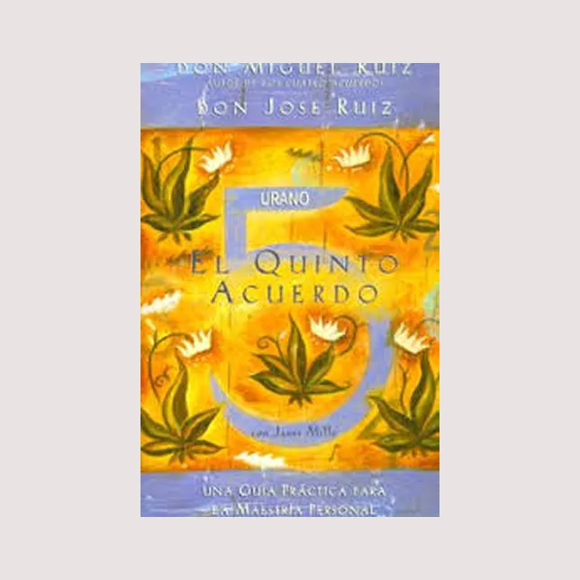 El Quinto Acuerdo (Miguel Ruiz)