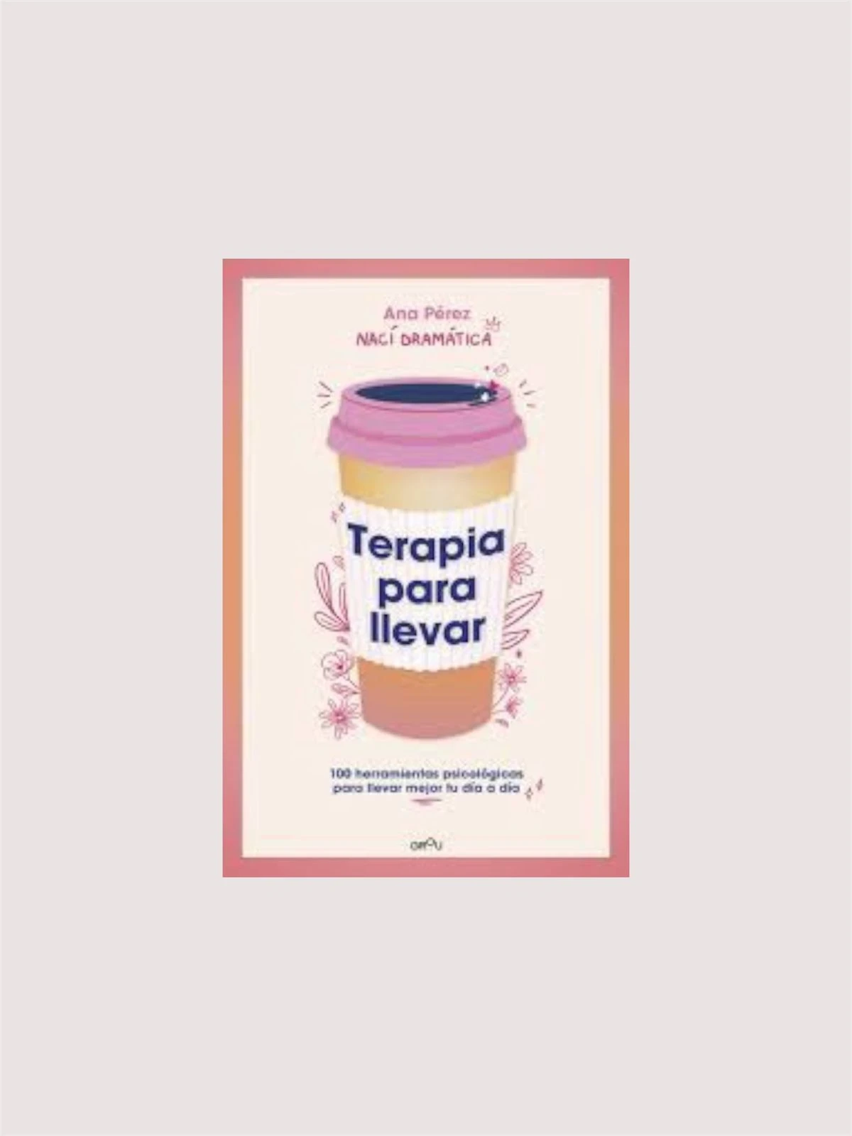 Terapia para llevar (Ana Perez)