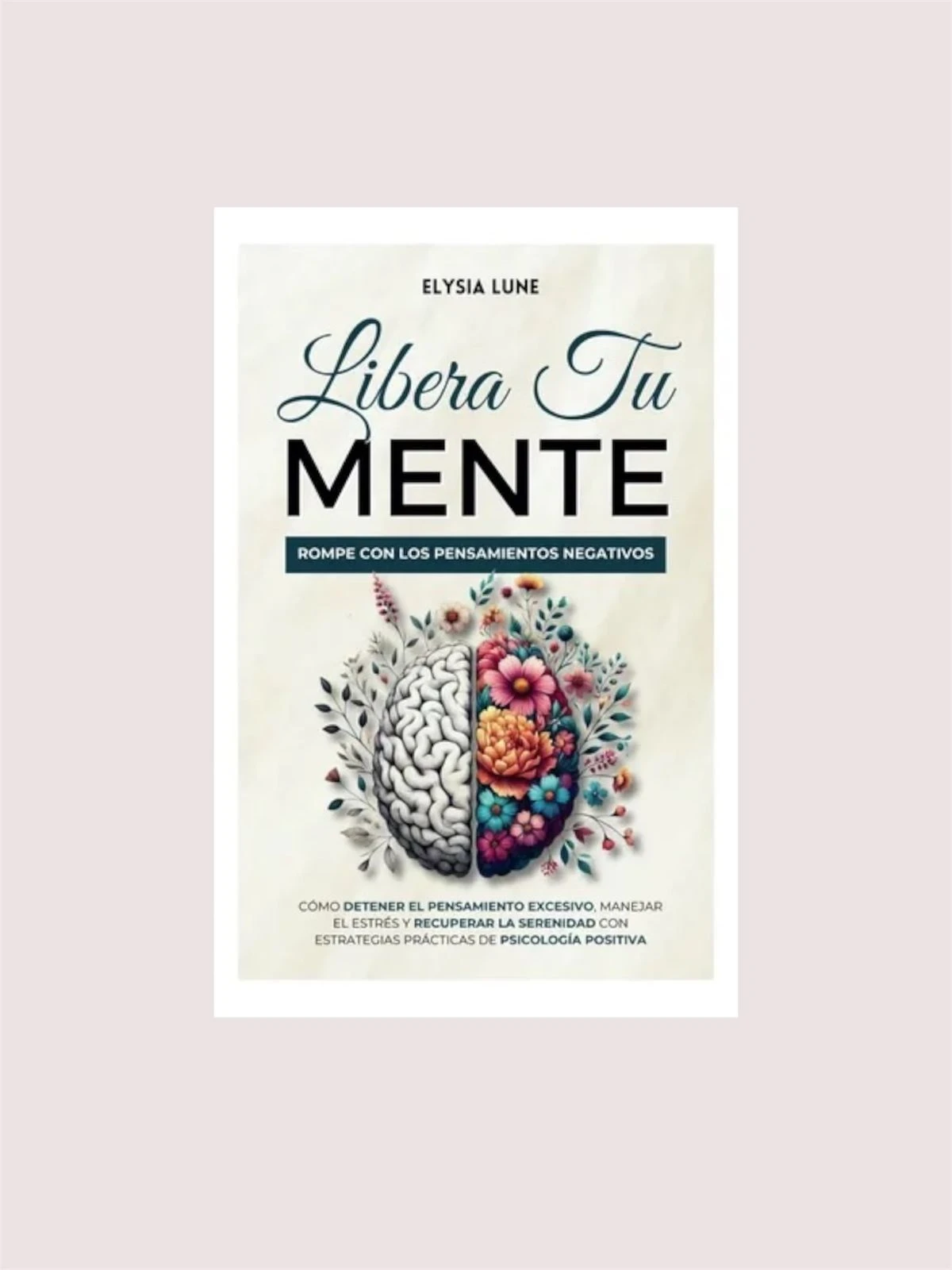 Libera tu mente (Elysia Lune)
