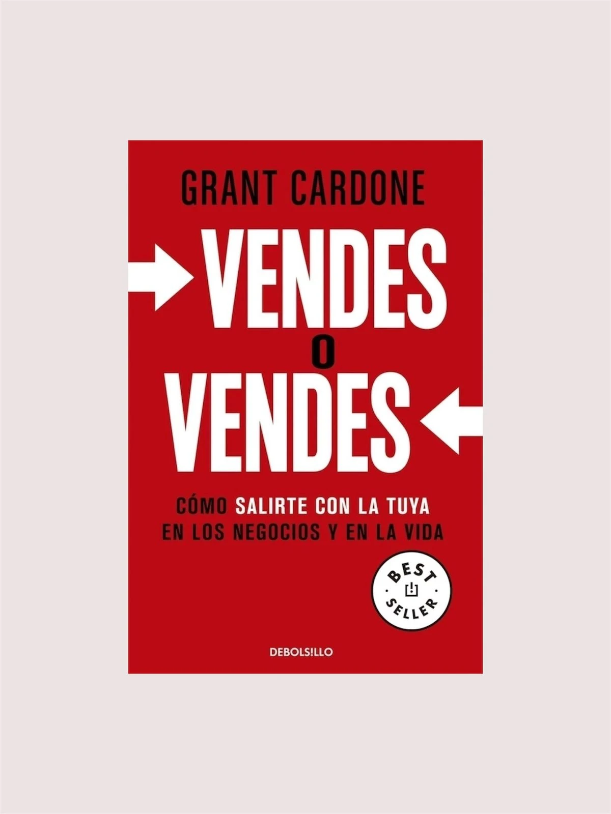 Vendes o Vendes (Grant Cardone)