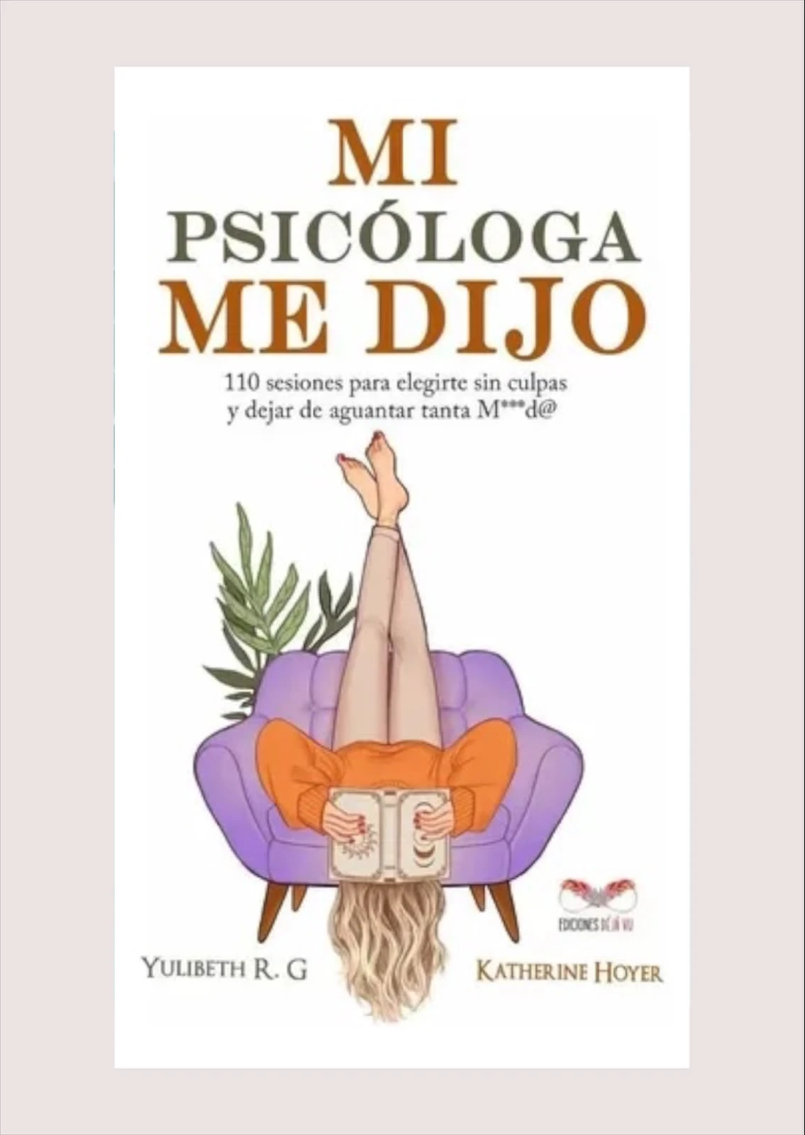 Mi psicologa me dijo (Yulibeth R. G. y Katherine Hoyer) - 1