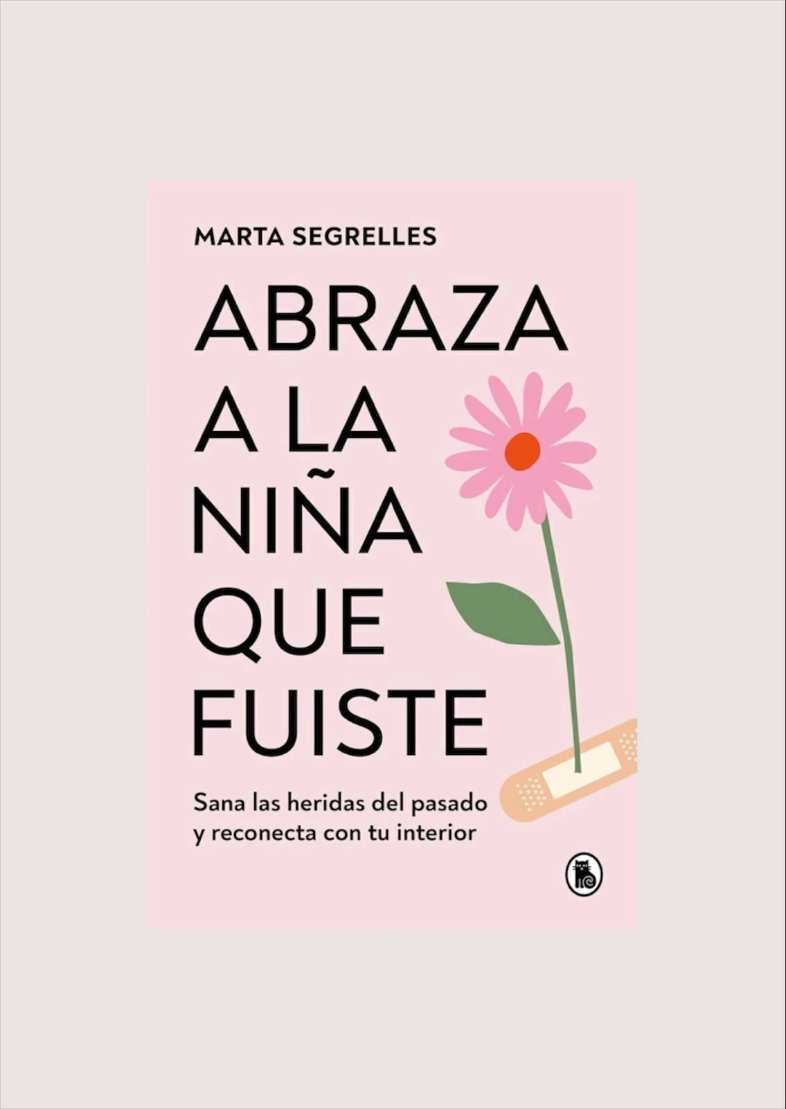 Abraza a la niña que fuiste (Marta Segrelles) - 1