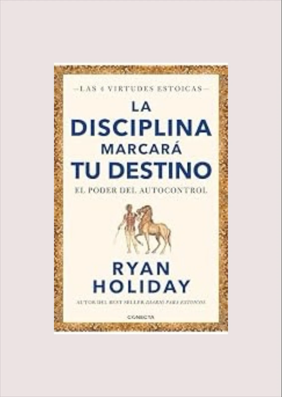 La disciplina marcara tu destino (Ryan Holiday) - 1
