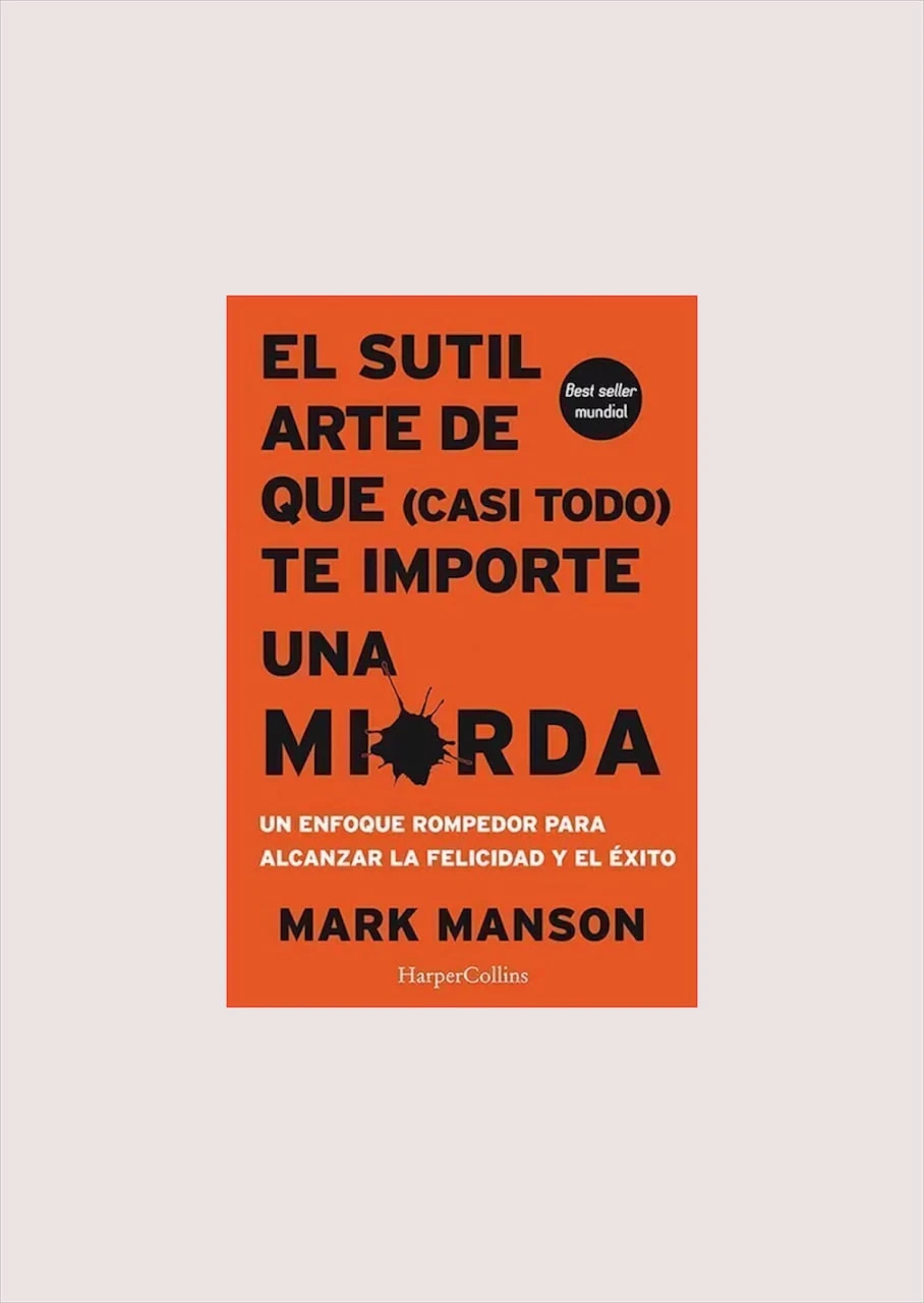 El sutil arte que casi todo te importe una... (Mark Manson) - 1