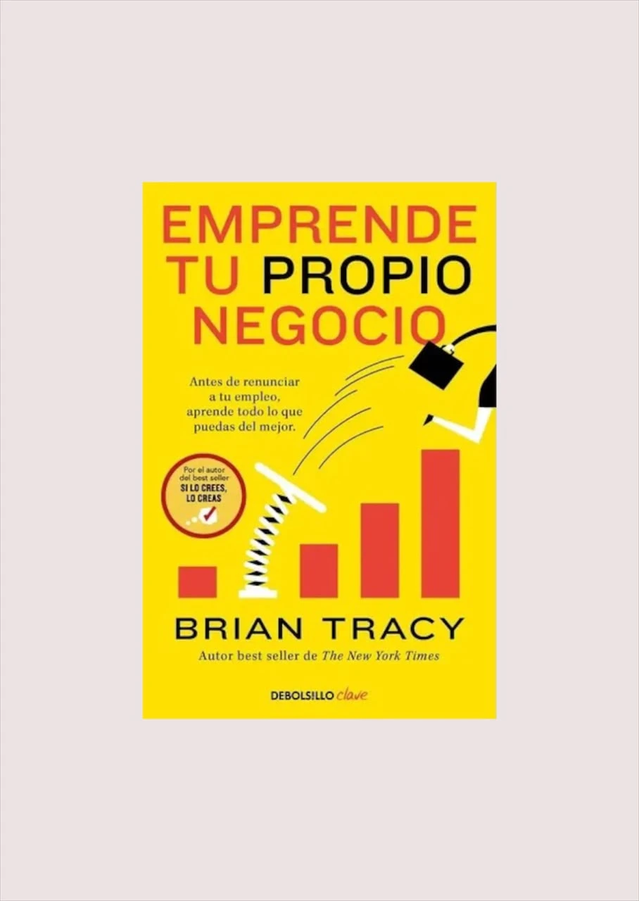 Emprende tu propio negocio (Brian Tracy) - 1